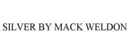 SILVER BY MACK WELDON trademark