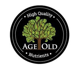 HIGH QUALITY AGE OLD NUTRIENTS trademark