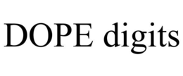 DOPE DIGITS trademark