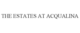 THE ESTATES AT ACQUALINA trademark