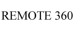 REMOTE 360 trademark
