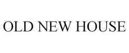 OLD NEW HOUSE trademark