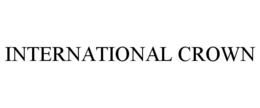 INTERNATIONAL CROWN trademark