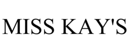 MISS KAY'S trademark