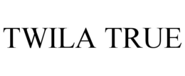 TWILA TRUE trademark