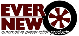 EVER NEW AUTOMOTIVE PRESERVATION PRODUCTS trademark