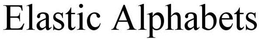 ELASTIC ALPHABETS trademark