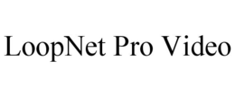 LOOPNET PRO VIDEO trademark