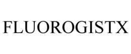 FLUOROGISTX trademark