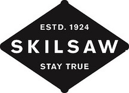 ESTD. 1924 SKILSAW STAY TRUE trademark