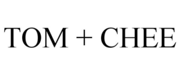 TOM + CHEE trademark