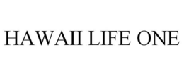 HAWAII LIFE ONE trademark