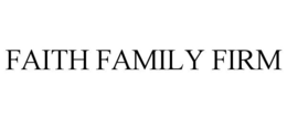 FAITH FAMILY FIRM trademark