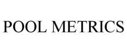POOL METRICS trademark