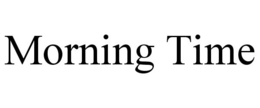 MORNING TIME trademark