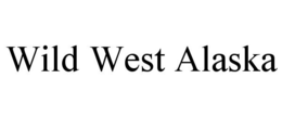 WILD WEST ALASKA trademark
