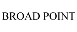BROAD POINT trademark