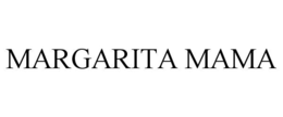 MARGARITA MAMA trademark