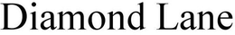 DIAMOND LANE trademark