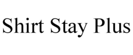 SHIRT STAY PLUS trademark