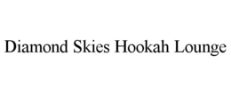 DIAMOND SKIES HOOKAH LOUNGE trademark