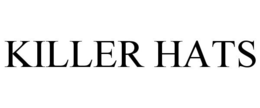 KILLER HATS trademark