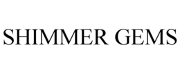 SHIMMER GEMS trademark