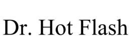 DR. HOT FLASH trademark