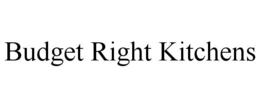 BUDGET RIGHT KITCHENS trademark