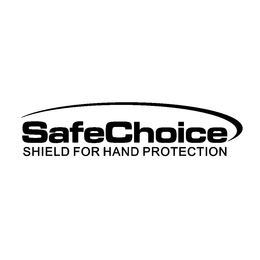 SAFECHOICE SHIELD FOR HAND PROTECTION trademark