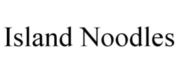 ISLAND NOODLES trademark