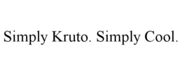 SIMPLY KRUTO. SIMPLY COOL. trademark