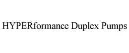 HYPERFORMANCE DUPLEX PUMPS trademark