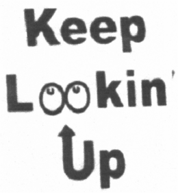 KEEP LOOKIN' UP trademark