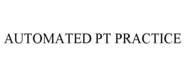 AUTOMATED PT PRACTICE trademark
