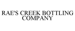 RAE'S CREEK BOTTLING COMPANY trademark