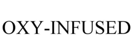 OXY-INFUSED trademark