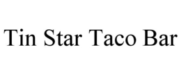 TIN STAR TACO BAR trademark