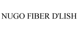 NUGO FIBER D'LISH trademark