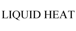 LIQUID HEAT trademark