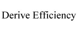 DERIVE EFFICIENCY trademark