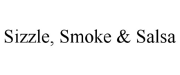 SIZZLE, SMOKE & SALSA trademark