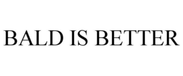 BALD IS BETTER trademark