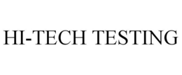 HI-TECH TESTING trademark