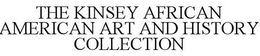 THE KINSEY AFRICAN AMERICAN ART AND HISTORY COLLECTION trademark