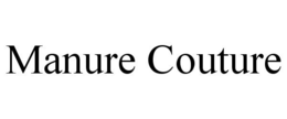 MANURE COUTURE trademark