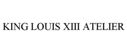 KING LOUIS XIII ATELIER trademark