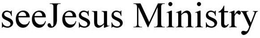 SEEJESUS MINISTRY trademark