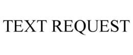 TEXT REQUEST trademark