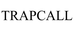 TRAPCALL trademark